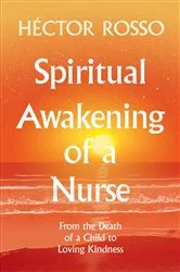 Book cover of Spiritual Awakening of a Nurse by Héctor Rosso