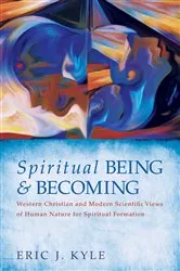 Book cover of Spiritual Being & Becoming by Eric J. Kyle
