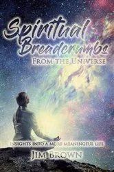 Book cover of Spiritual Breadcrumbs from the Universe by Jim Brown