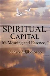 Book cover of Spiritual Capital by Senyo Adjibolosoo