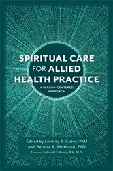 Book cover of Spiritual Care for Allied Health Practice by Lindsay B. Carey