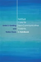 Book cover of Spiritual Care for Non-Communicative Patients by Linda S. Golding