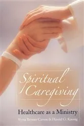 Book cover of Spiritual Caregiving by Verna Benner Carson
