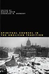 Book cover of Spiritual Counsel in the Anglican Tradition by David Hein