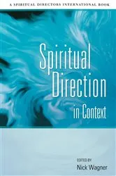Book cover of Spiritual Direction in Context by Nick Wagner