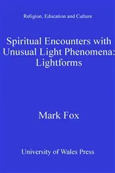 Book cover of Spiritual Encounters with Unusual Light Phenomena by Mark Fox