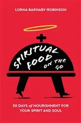 Book cover of Spiritual Food on The Go by Lorna Barnaby-Robinson