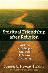Book cover of Spiritual Friendship after Religion by Joseph Stewart-Sicking