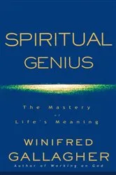 Book cover of Spiritual Genius by Winifred Gallagher