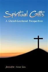 Book cover of Spiritual Gifts by Jennifer Anne Cox