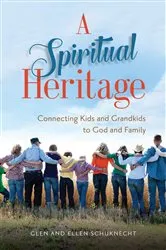 Book cover of Spiritual Heritage, A by Glen Schuknecht
