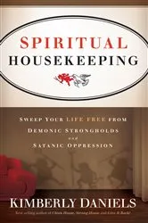 Book cover of Spiritual Housekeeping by Kimberly Daniels