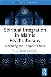 Book cover of Spiritual Integration in Islāmic Psychotherapy by G. Hussein Rassool