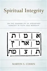 Book cover of Spiritual Integrity by Martin S. Cohen