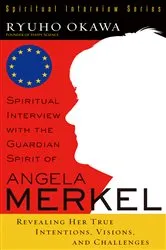 Book cover of Spiritual Interview with the Guardian Spirit of Angela Merkel by Ryuho Okawa