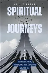 Book cover of Spiritual Journeys by Bill Vincent