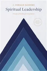 Book cover of Spiritual Leadership (4th ed.) by J Oswald Sanders