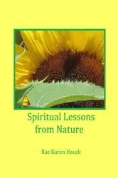 Book cover of Spiritual Lessons from Nature by Rae Karen Hauck
