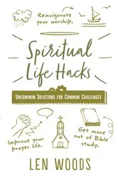 Book cover of Spiritual Life Hacks by Len Woods