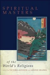 Book cover of Spiritual Masters of the World's Religions by Victoria Kennick