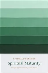 Book cover of Spiritual Maturity by J Oswald Sanders