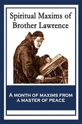 Book cover of Spiritual Maxims of Brother Lawrence by Brother Lawrence