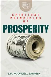 Book cover of Spiritual Principles of Prosperity by Maxwell Shimba