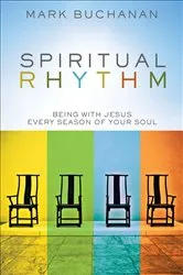 Book cover of Spiritual Rhythm by Mark Buchanan