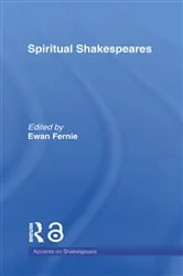 Book cover of Spiritual Shakespeares by Ewan Fernie
