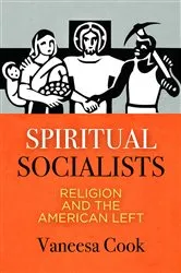 Book cover of Spiritual Socialists by Vaneesa Cook