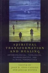 Book cover of Spiritual Transformation and Healing by Joan D. Koss-Chioino