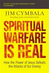 Book cover of Spiritual Warfare Is Real Bible Study Guide plus Streaming Video by Jim Cymbala