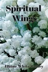 Book cover of Spiritual Wings by Elaine White Pauley