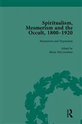 Book cover of Spiritualism, Mesmerism and the Occult, 1800–1920 Vol 2 by Shane McCorristine
