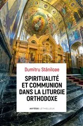 Book cover of Spiritualité et communion dans la liturgie orthodoxe by Père Dumitru Staniloae