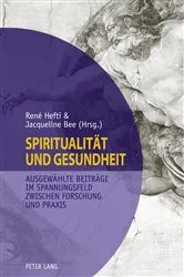 Book cover of Spiritualitaet und Gesundheit- Spirituality and Health by René Hefti