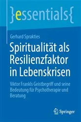 Book cover of Spiritualität als Resilienzfaktor in Lebenskrisen by Gerhard Sprakties