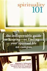 Book cover of Spirituality 101 by Harriet L. Schwartz