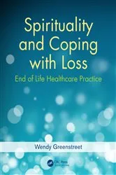 Book cover of Spirituality and Coping with Loss by Wendy Greenstreet