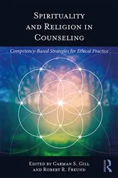 Book cover of Spirituality and Religion in Counseling by Carman S. Gill