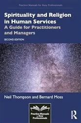 Book cover of Spirituality and Religion in Human Services (2nd ed.) by Neil Thompson