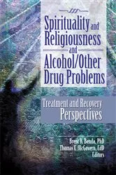 Book cover of Spirituality and Religiousness and Alcohol/Other Drug Problems by Brent B. Benda