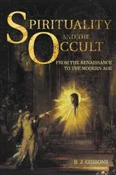 Book cover of Spirituality and the Occult by Brian Gibbons