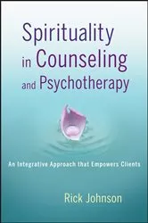 Book cover of Spirituality in Counseling and Psychotherapy by Rick Johnson