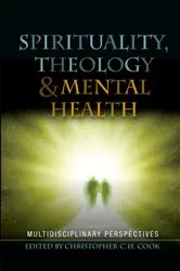 Book cover of Spirituality, Theology and Mental Health by Christopher Cook