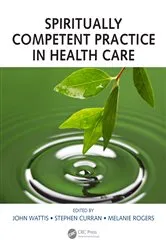 Book cover of Spiritually Competent Practice in Health Care by John Wattis