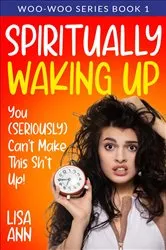 Book cover of Spiritually Waking Up by Lisa Ann