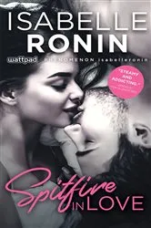 Book cover of Spitfire in Love by Isabelle Ronin