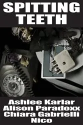 Book cover of Spitting Teeth by Ashlee Karlar
