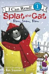 Book cover of Splat the Cat: Blow, Snow, Blow by Rob Scotton